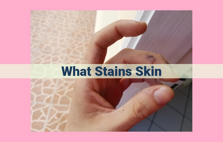 what stains skin