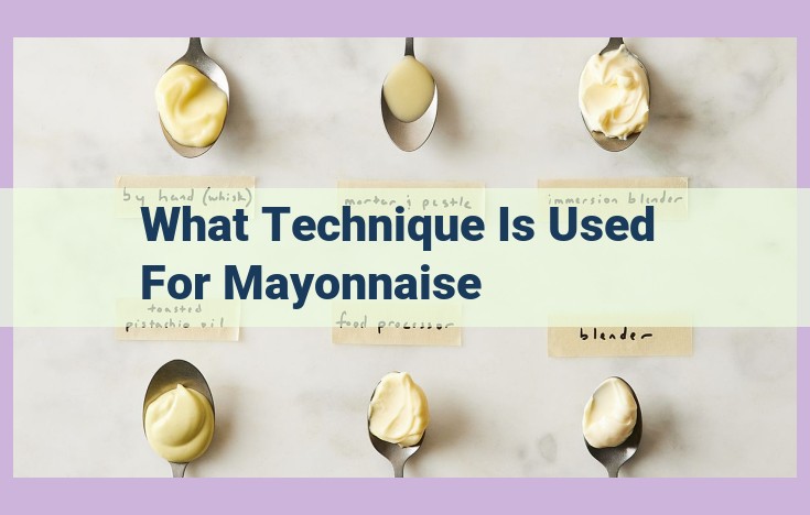 what technique is used for mayonnaise