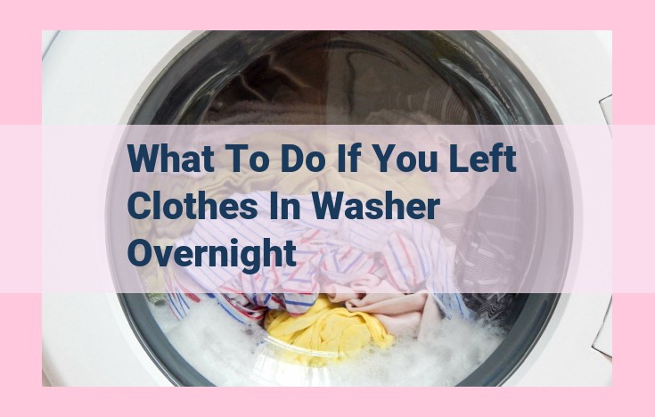 what to do if you left clothes in washer overnight