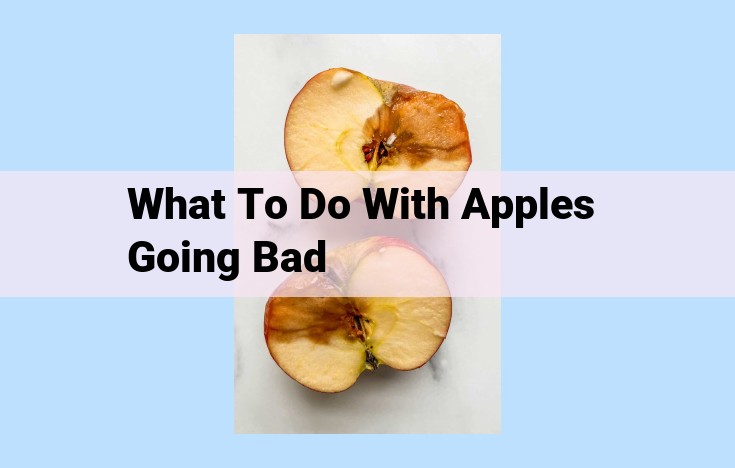 what to do with apples going bad