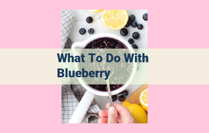 what to do with blueberry