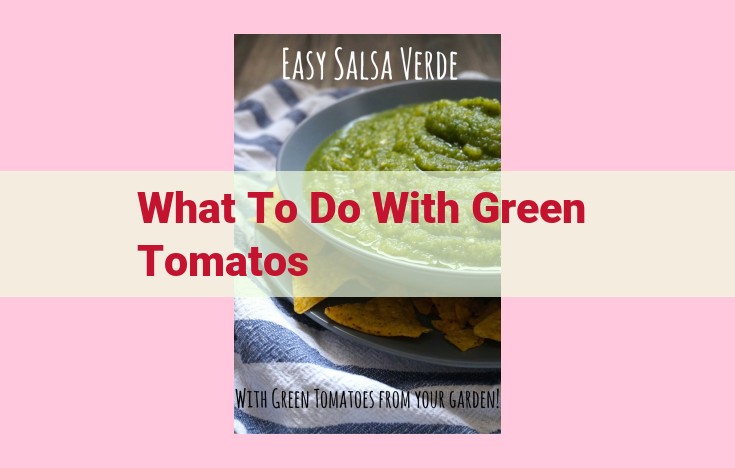 what to do with green tomatos