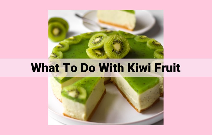 what to do with kiwi fruit