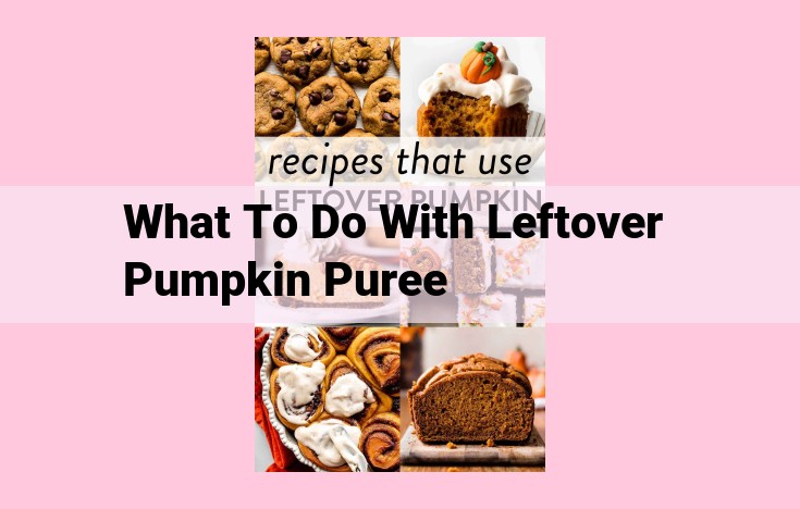 what to do with leftover pumpkin puree