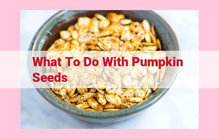 what to do with pumpkin seeds