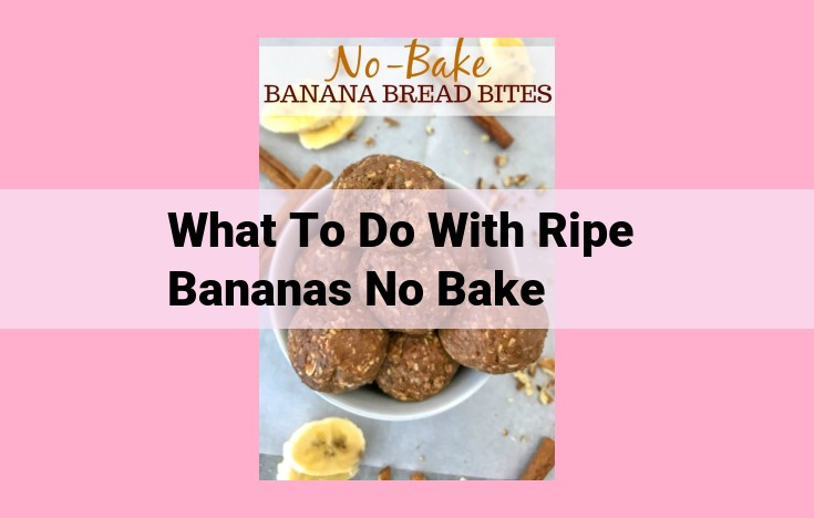 what to do with ripe bananas no bake