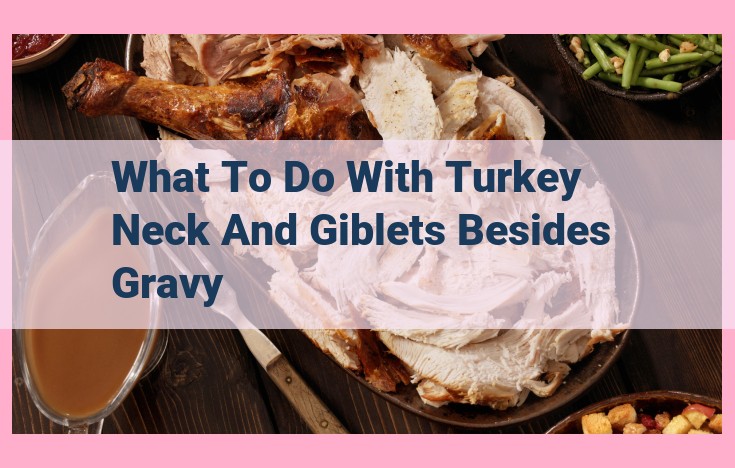 what to do with turkey neck and giblets besides gravy