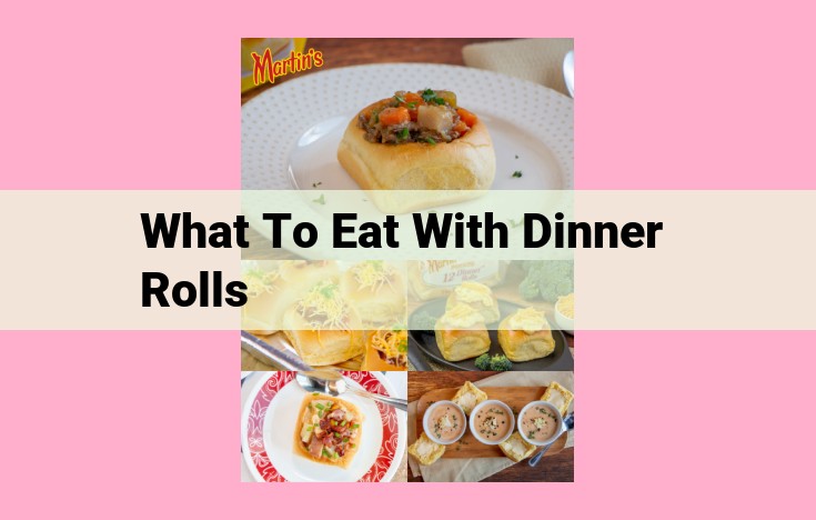 what to eat with dinner rolls