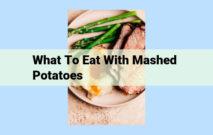 what to eat with mashed potatoes