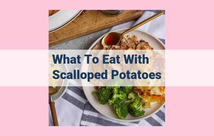 what to eat with scalloped potatoes