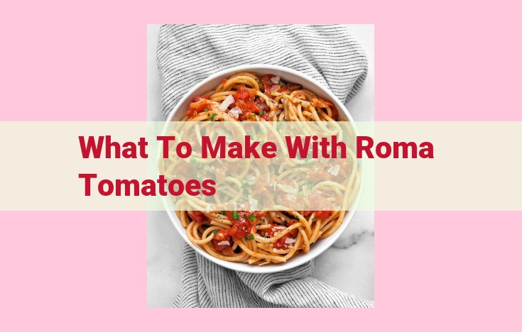 what to make with roma tomatoes