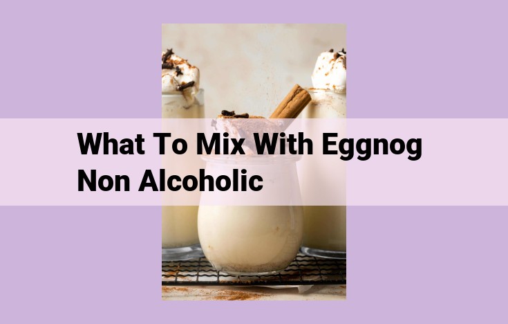 what to mix with eggnog non alcoholic