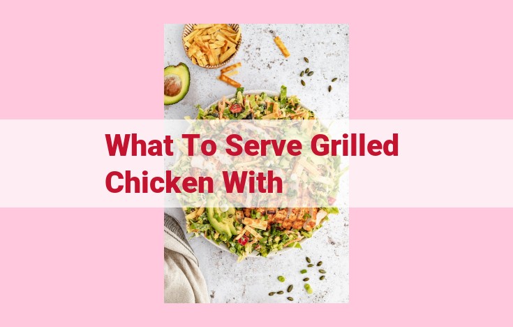 what to serve grilled chicken with