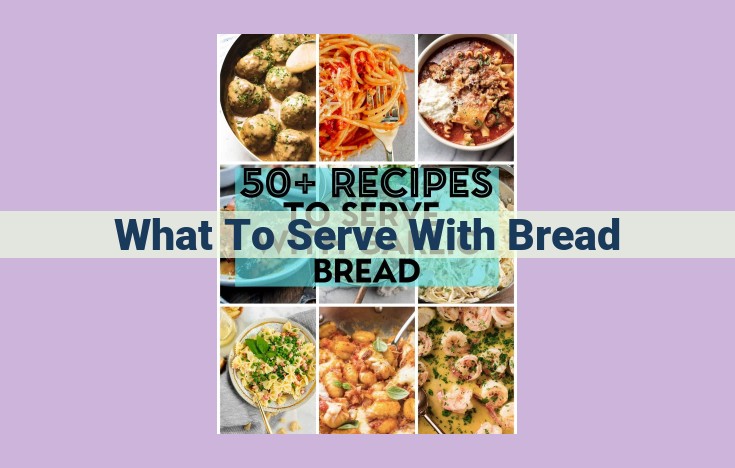 what to serve with bread