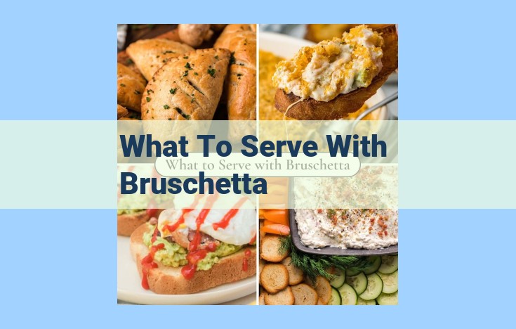 what to serve with bruschetta