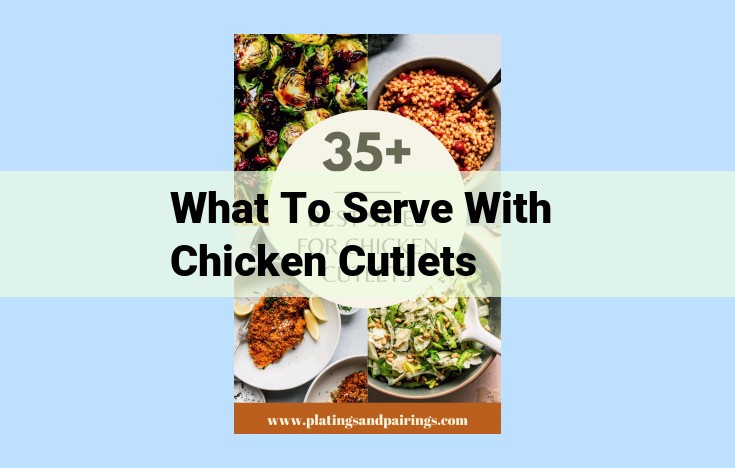 what to serve with chicken cutlets