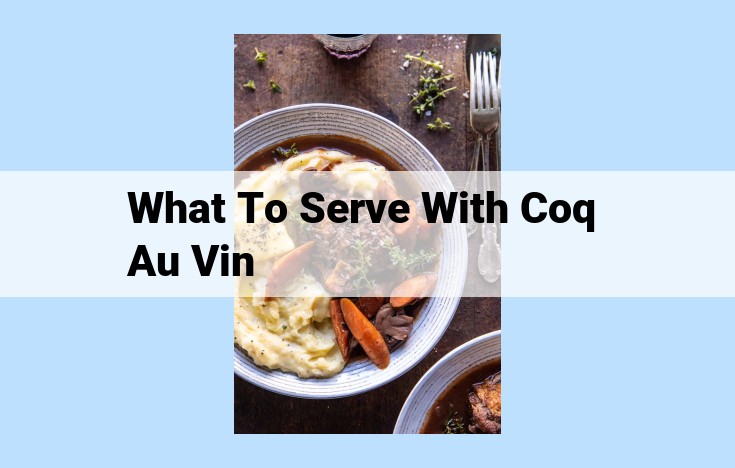 what to serve with coq au vin