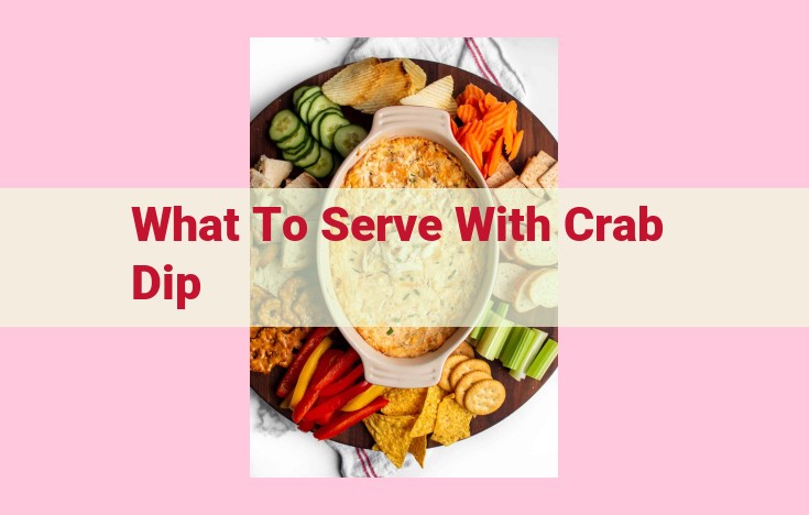 what to serve with crab dip