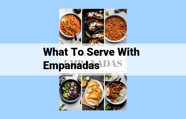 what to serve with empanadas