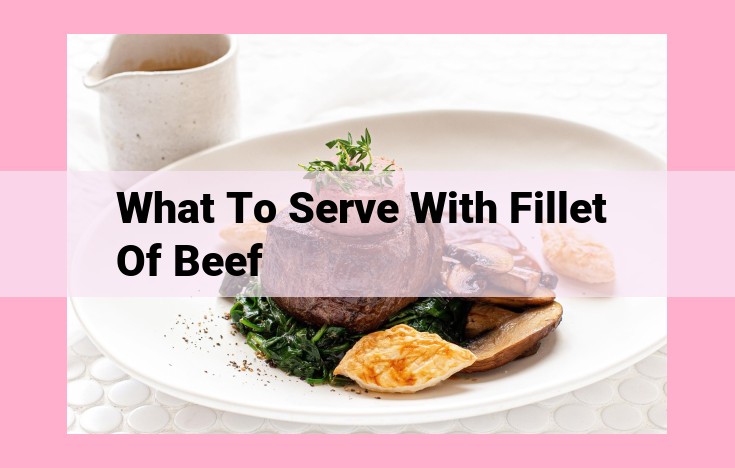 what to serve with fillet of beef