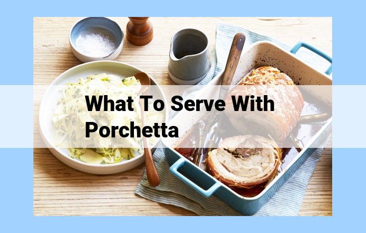 what to serve with porchetta