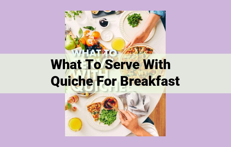 what to serve with quiche for breakfast