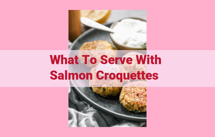 what to serve with salmon croquettes