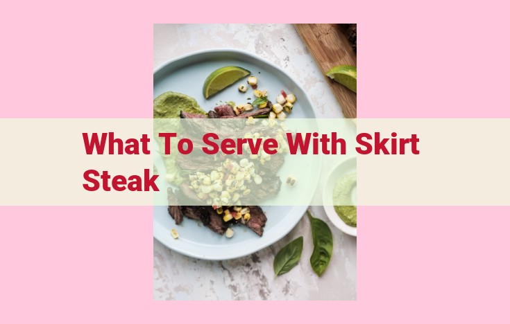 what to serve with skirt steak