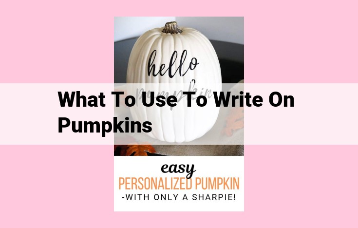 what to use to write on pumpkins