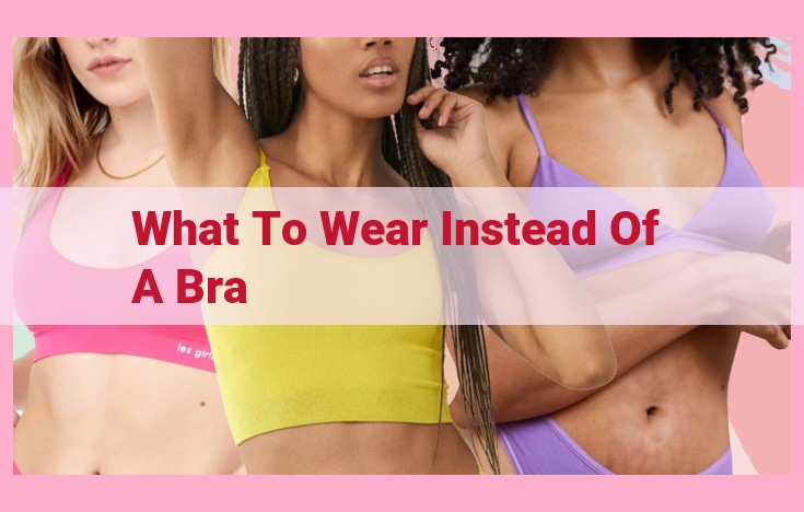 what to wear instead of a bra