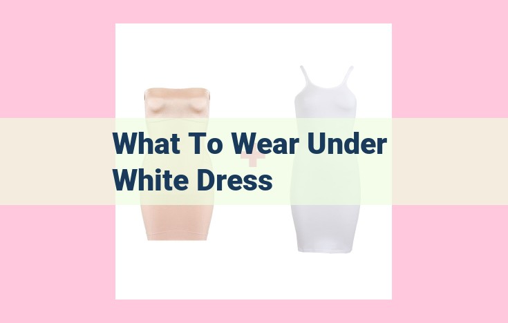 what to wear under white dress