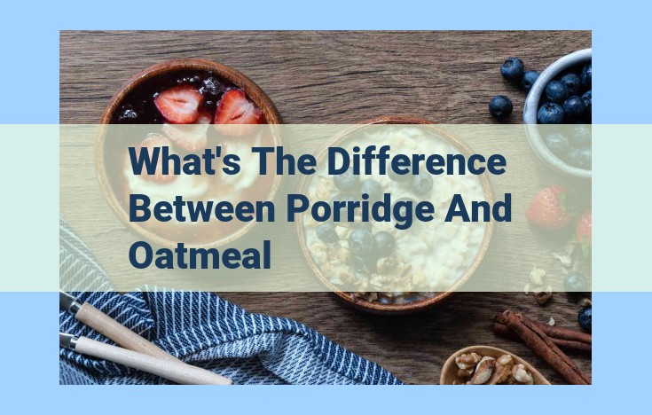 what's the difference between porridge and oatmeal